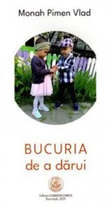 Bucuria de a darui de Pimen Vlad