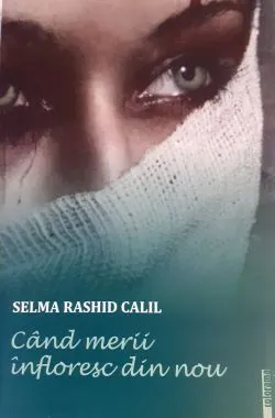 Cand merii infloresc din nou de Selma Rashid Calil