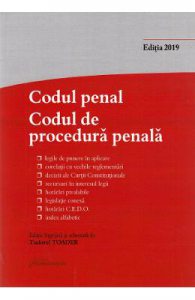 Codul penal. Codul de procedura penala. Act. la 27 septembrie 2019