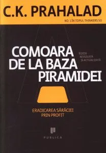 Comoara de la baza piramidei de C.K. Prahalad