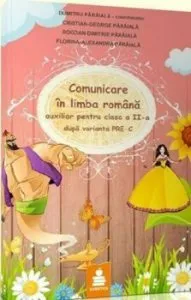 Comunicare in limba romana - clasa a II-a (dupa varianta PRE-C) de Dumitru Paraiala