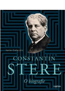 Constantin Stere de Iurie Colesnic