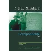 Corespondenta. Volumul 2 de N. Steinhardt