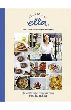 Deliciously Ella The Plant-Based Cookbook de Ella Mills (Woodward)
