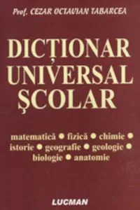 Dictionar universal scolar de Cezar Octavian Tabarcea