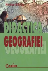 Didactica Geografiei de Nicolae Ilinca