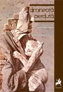 Dimineață pierdută (dramatizare) de Catalina Buzoianu