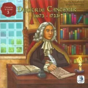 Dimitrie Cantemir (1673-1723) de Elena Iorgulescu
