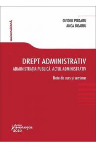 Drept administrativ. Administratia publica. Note de curs si seminar