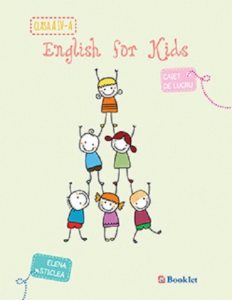 English for kids - Caiet de lucru - clasa a IV-a