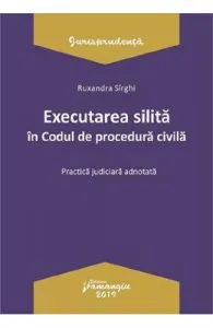 Executarea silita in Codul de procedura civila de Ruxandra Sirghi