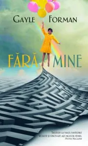 Fara mine de Gayle Forman