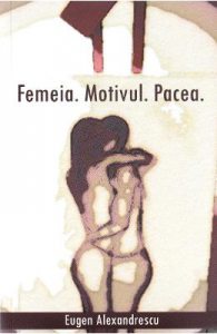 Femeia. Motivul. Pacea