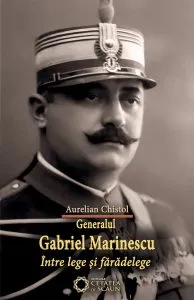 Generalul Gabriel Marinescu de Aurelian Chistol