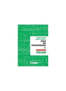 Ghid de conversaţie român-italian de Mihaela Gavrila