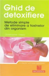 Ghid De Detoxifiere de Christopher Vasey