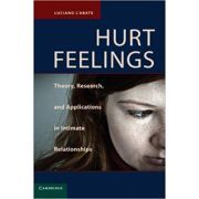 Hurt Feelings: Theory, Research, and Applications in Intimate Relationships