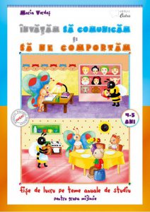 Invatam sa comunicam si sa ne comportam 4-5 ani