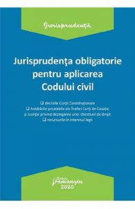 Jurisprudenta obligatorie pentru aplicarea Codului civil. Act. 20 ianuarie 2020