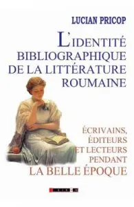 L'identite bibliographique de la litterature roumaine