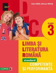 Limba si literatura romana. Competente si performanta,  clasa a III-a de Mariana Mogos