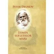 Lumea sufletelor mari. Editie de lux de Peter Deunov