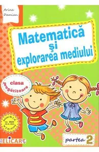 Matematica si explorarea mediului. Partea 2 - Clasa pregatitoare de Arina Damian