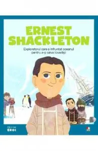 Micii mei eroi. Ernest Shackleton de Maria Jose Sanchez