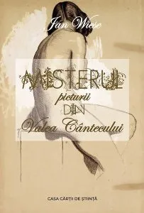 Misterul picturii din Valea Cântecului de Jan Wiese