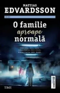 O familie aproape normala de Mattias Edvardsson