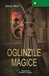 Oglinzile magice de Ernest Bosc