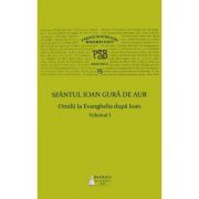 P. S. B. volumul 15. Omilii la Evanghelia dupa Ioan, volumul I