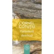 Paranteza deschisa. Proza scurta de Cornel Cotutiu