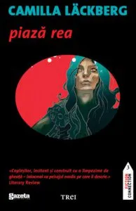 Piaza rea (Editia GSP) de Camilla Lackberg
