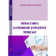 Redactarea lucrarilor stiintifice medicale de Cristina Teodora Preoteasa