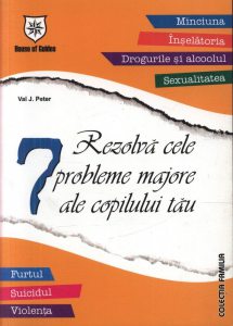 Rezolva cele 7 probleme majore ale copilului tau