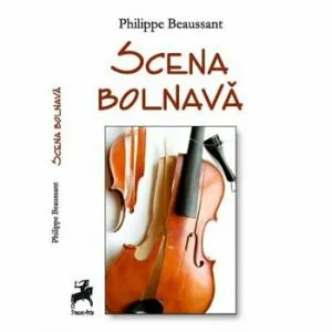 Scena bolnava de Philippe Beaussant