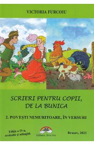 Scrieri pentru copii de la bunica 2: Povesti nemuritoare in versuri