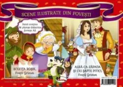 Scufita Rosie/Alba ca zapada si cei sapte pitici. Scene ilustrate din povesti de Celina Iordache