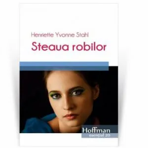 Steaua robilor de Henriette Yvonne Stahl
