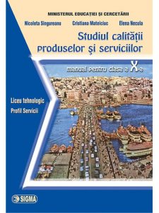 Studiul calitatii produselor si serviciilor. Manual (clasa a X-a)