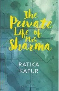 The Private Life of Mrs Sharma de Ratika Kapur