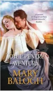 Totul pentru aventura de Mary Balogh