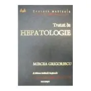 Tratat de hepatologie de Mircea Grigorescu