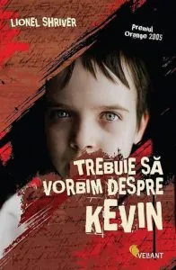 Trebuie sa vorbim despre Kevin de Lionel Shriver