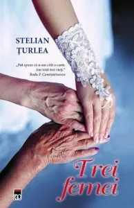 Trei femei de Stelian Turlea