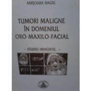 Tumori maligne in domeniul oro-maxilo-facial