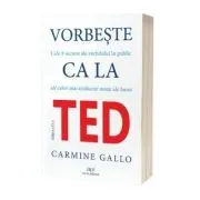 Vorbeste ca la TED. Editia 2 de Carmine Gallo
