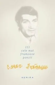 111 cele mai frumoase poezii de Cezar Ivanescu