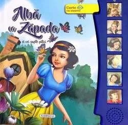 Alba ca zapada si cei sapte pitici. Carte cu sunete de Autor Anonim